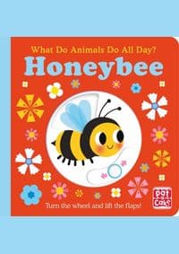 What Do Animals Do All Day?: Honeybee - Pat-a-Cake, Pat-a-Cake 1