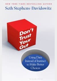 Don't Trust Your Gut - Stephens-Davidowitz Seth Stephens-Davidowitz, Bloomsbury Publishing (UK) 1