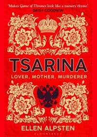 Tsarina - Ellen Alpsten, Bloomsbury Publishing 1