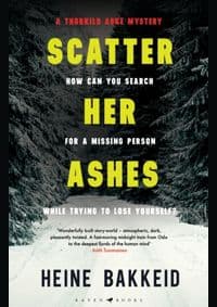 Scatter Her Ashes - Heine Bakkeid, Raven Books 1