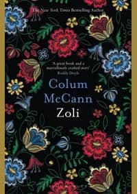 Zoli - Colum McCann, Bloomsbury Publishing PLC 1