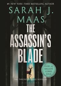The Assassin´s Blade: The Throne of Glass Prequel Novellas - Sarah J. Maas, Bloomsbury Publishing