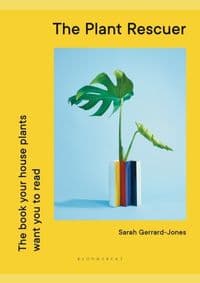The Plant Rescuer - Sarah Gerrard-Jones, Bloomsbury Publishing