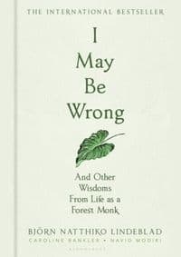I May Be Wrong - Lindeblad Bjorn Natthiko Lindeblad, Bloomsbury Publishing (UK)