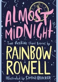 Almost Midnight: Two Festive Short Stori - Rainbow Rowell, Macmillan Children's Books 1
