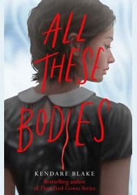 All These Bodies - Kendare Blake, Pan Macmillan 1
