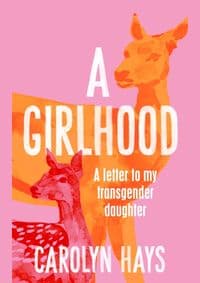 A Girlhood - Carolyn Hays, Picador 1