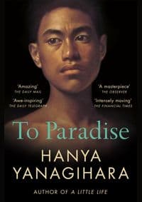 To Paradise - Hanya Yanagihara, Picador