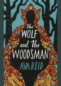 The Wolf and the Woodsman - Ava Reid, Del Rey 1