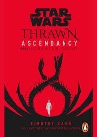 Star Wars: Thrawn Ascendancy : (Book 2: Greater Good) - Zahn Timothy