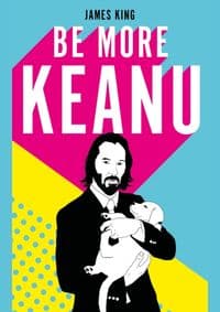 Be More Keanu - autor neuvedený 1