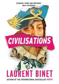 Civilisations - Laurent Binet, Vintage
