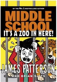 Middle School: It's a Zoo in Here - James Patterson, Arrow