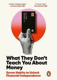What They Don't Teach You About Money - Claer Barrett, Ebury Edge 1