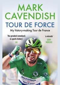 Tour de Force - Mark Cavendish, Ebury Press 1
