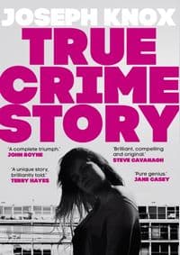 True Crime Story - Joseph Knox, Penguin
