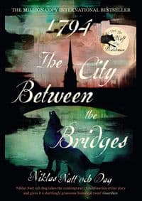 1794: The City Between the Bridges - Niklas Natt och Dag, John Murray Press 1