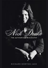 Nick Drake - Richard Morton Jack, John Murray Press 1