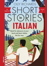 Short Stories in Italian for Beginners - Volume 2 - Olly Richards, Teach Yourself Books 1