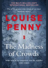 The Madness of Crowds - Louise Penny, Hodder & Stoughton