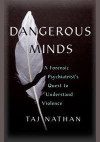 Dangerous Minds - Dr Taj Nathan, John Murray Press 1