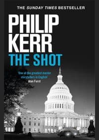 The Shot - Philip Kerr, Quercus Publishing 1