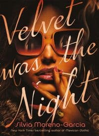 Velvet was the Night - Moreno-Garcia Silvia 1