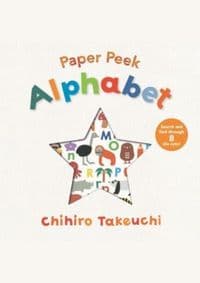 Paper Peek: Alphabet - Chihiro Takeuchi, Walker Books Ltd