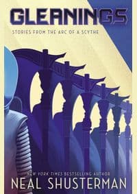 Gleanings - Neal Shusterman, Walker Books