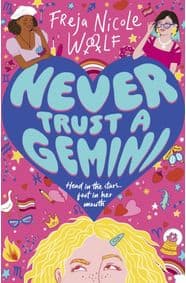 Never Trust a Gemini - Freja Nicole Woolf, Walker Books 1