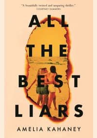 All the Best Liars - Amelia Kahaney, Walker Books Ltd