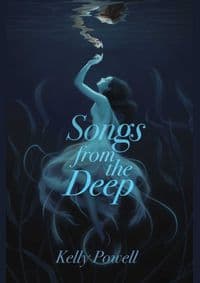Songs from the Deep - Kelly Powell, Simon & Schuster 1