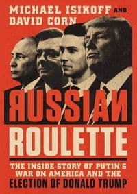 Russian Roulette - Michael Isikoff, David Corn, Hachette 1