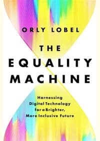 The Equality Machine - Orly Lobel, PublicAffairs 1