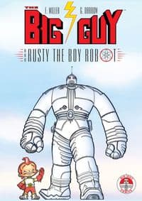 Big Guy and Rusty the Boy Robot - Frank Miller, Dark Horse Comics,U.S. 1