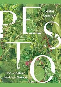 Pesto The Modern Mother Sauce - Leslie Lennox, Agate Publishing 1