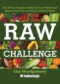 Raw Challenge - Lisa Montgomery, HATHERLEIGH PRESS 1