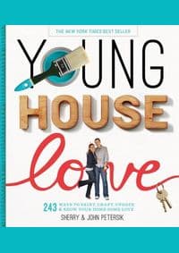 Young House Love - Sherry Petersik, John Petersik, Artisan Division of Workman Publishing