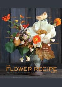 Flower Recipe Book - Alethea Harampolis, Jill Rizzo, Artisan 1