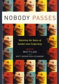 Nobody Passes - Matt Bernstein Sycamore, Seal Press 1