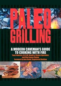 Paleo Grilling - Robb Wolf, Tony Federico, James William Phelan, Fair Winds Press