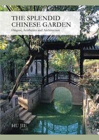 Splendid Chinese Garden - Hu Jie, Shanghai Press