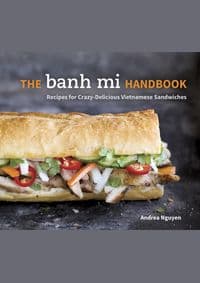 The Banh Mi Handbook - Andrea Nguyen, Random House USA Inc 1