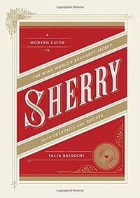 Sherry - Talia Baiocchi, Ten Speed Press 1
