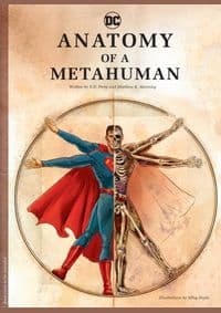DC Comics Anatomy of a Metahuman - S. D. Perry, Matthew Manning, Insight Editions 1