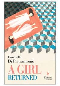 A Girl Returned - Donatella Di Pietrantonio, Europa Editions 1