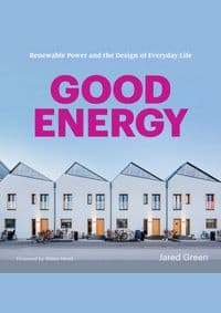 Good Energy - Jared Green, Princeton Architectural Press