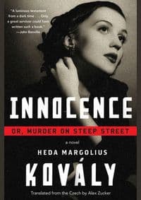 Innocence - Heda Margolius Kovaly, Alex Zucker, Soho Press Inc