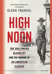 High Noon - Glenn Frankel, Bloomsbury Publishing