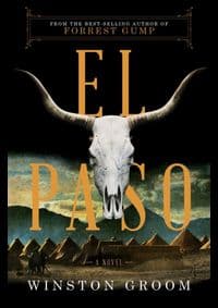 El Paso : A Novel - Winston Groom, WW Norton & Co 1